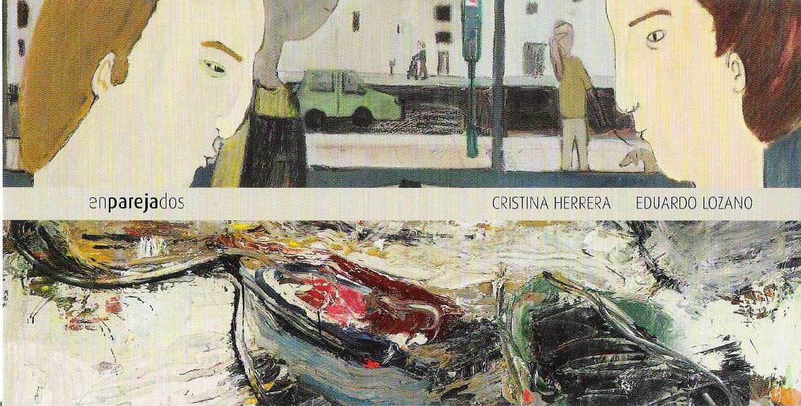 Lee más sobre el artículo Los pintores Cristina Herrera y Eduardo Lozano