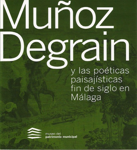 Lee más sobre el artículo Una oportuna reivindicación de Muñoz Degrain y el género paisajista a fines del XIX.