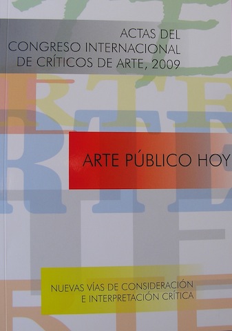 Lee más sobre el artículo El arte público hoy: Nuevas vías de consideración e interpretación crítica. Actas del Congreso Internacional de Críticos de Arte,  AECA-ACLCA