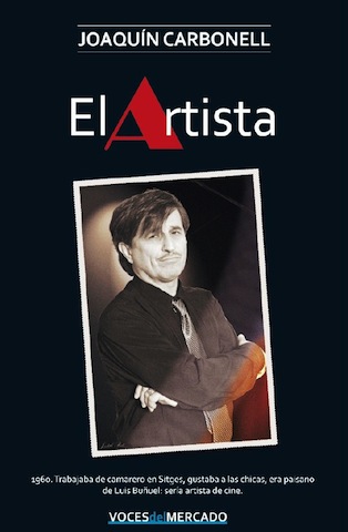 Lee más sobre el artículo Crítica a El Artista, Joaquín Carbonell (2015, Voces del Mercado)