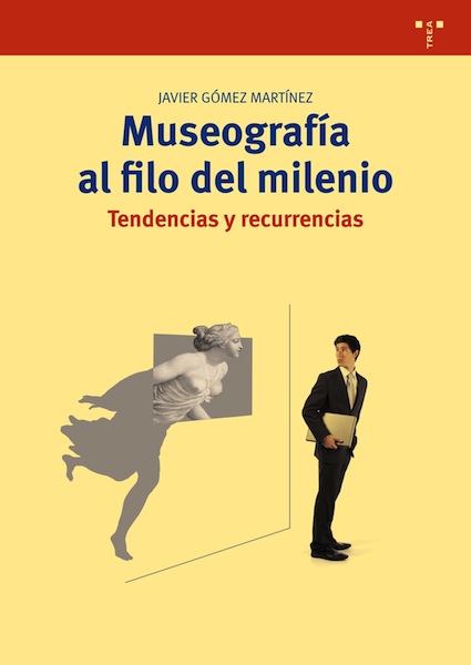 Lee más sobre el artículo La praxis museística en relación con las corrientes museológicas del nuevo milenio