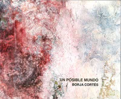 Lee más sobre el artículo Colectiva, Cuadros de Borja Cortés