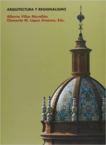 Lee más sobre el artículo Integraciones regionales en la arquitectura de finales del siglo XIX y primer tercio del siglo XX.