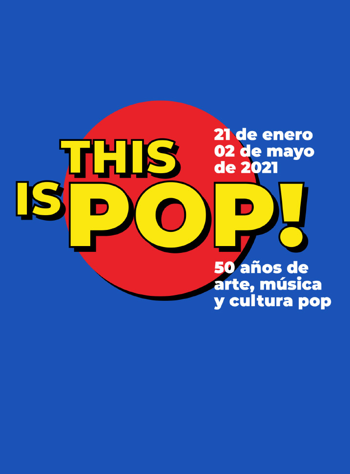 Lee más sobre el artículo This is POP!: 50 años de arte, música y cultura pop