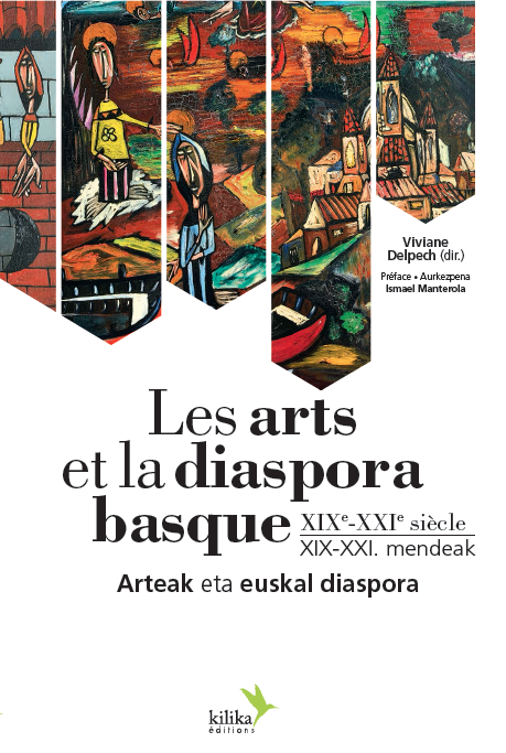 Lee más sobre el artículo Les arts et la diaspora basque (XIXe  XXI siècle)