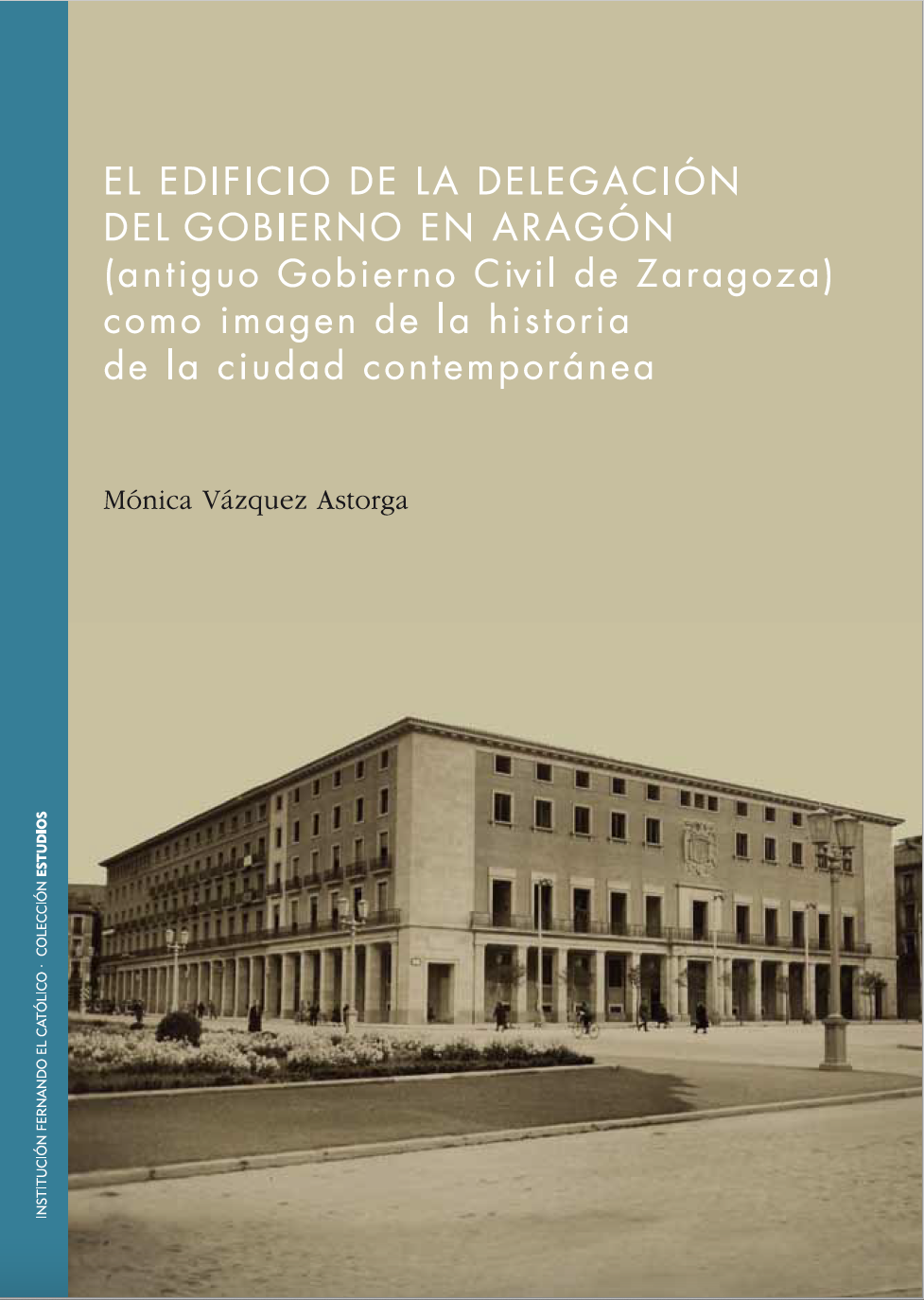 Lee más sobre el artículo La sede del Gobierno Civil de Zaragoza: historia de un edificio
