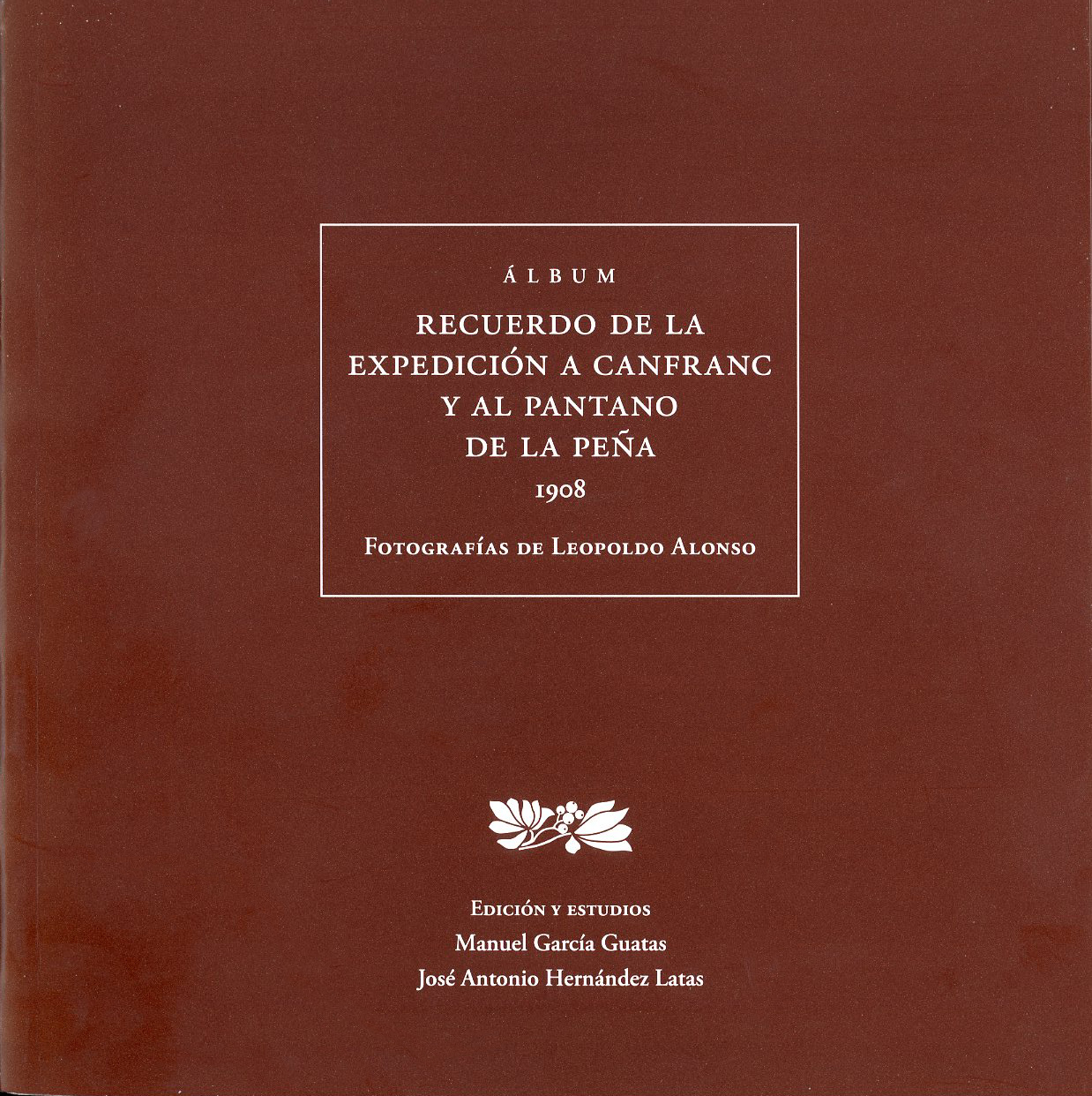 Lee más sobre el artículo Álbum Recuerdo de la expedición a Canfranc y al pantano de la Peña (1908). Fotografías de Leopoldo Alonso