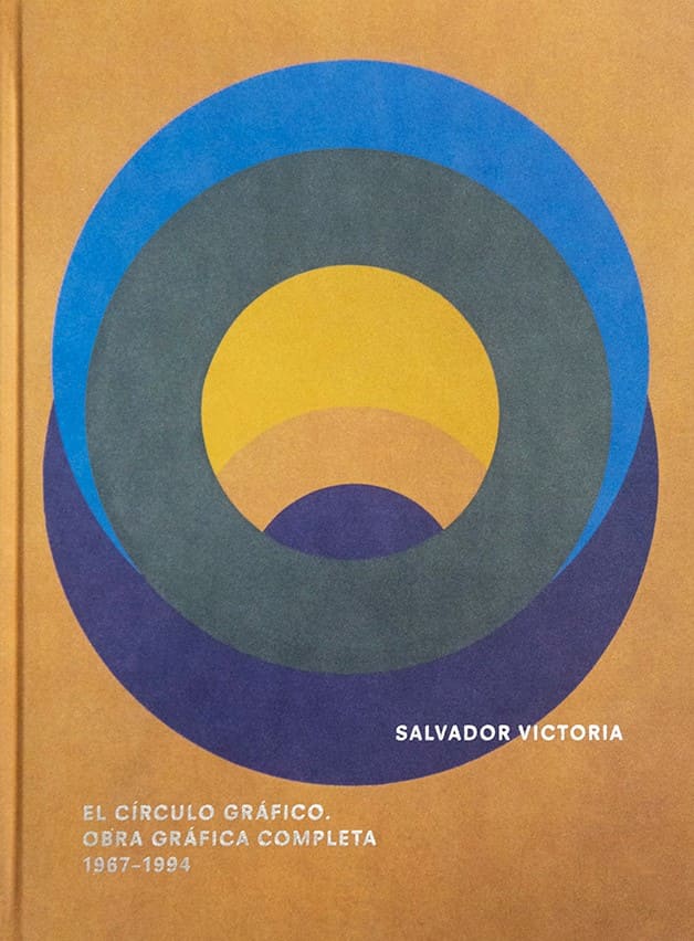 Lee más sobre el artículo Salvador Victoria. El círculo gráfico. Obra gráfica completa (1967-1994)