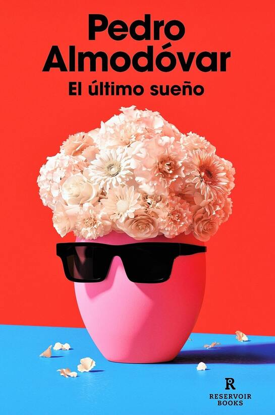 Lee más sobre el artículo Reseña literaria de El último sueño, Pedro Almodóvar, ed. Reservoir Dogs, 2023