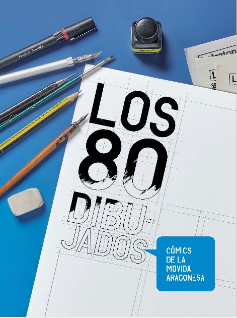 Lee más sobre el artículo Los 80 dibujados. Cómics de la movida aragonesa